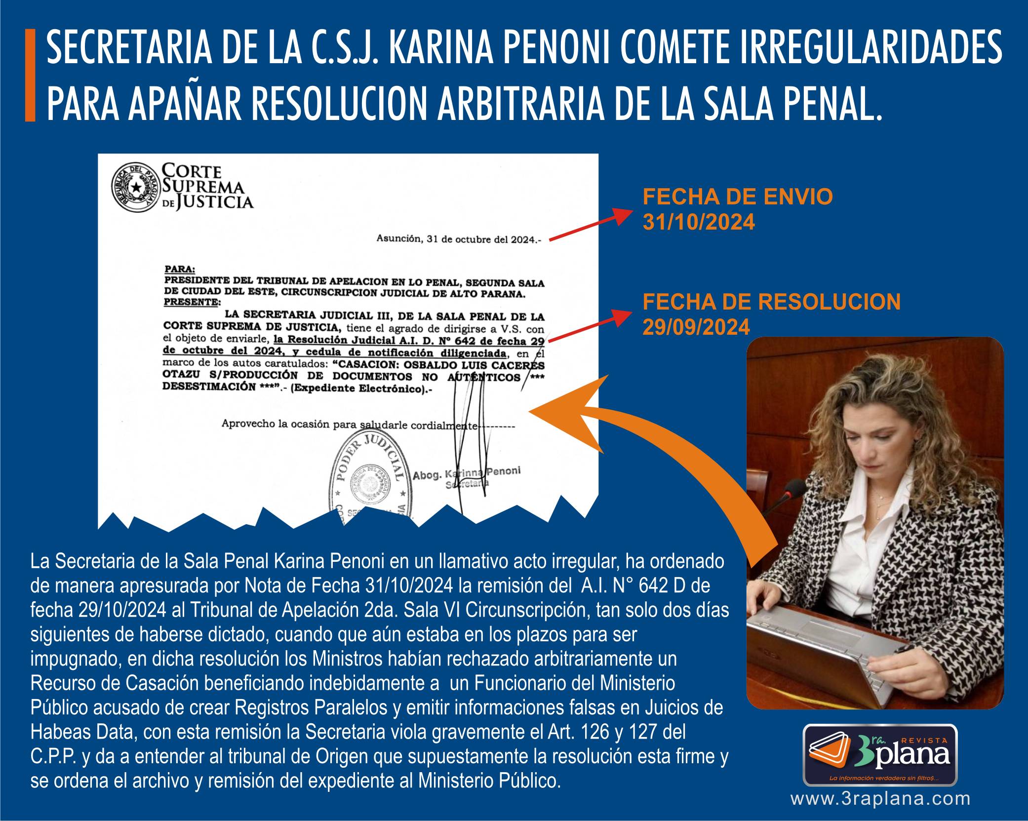 SECRETARIA DE LA C.S.J. KARINA PENONI COMETE IRREGULARIDADES PARA APAÑAR RESOLUCION ARBITRARIA DE LA SALA PENAL.