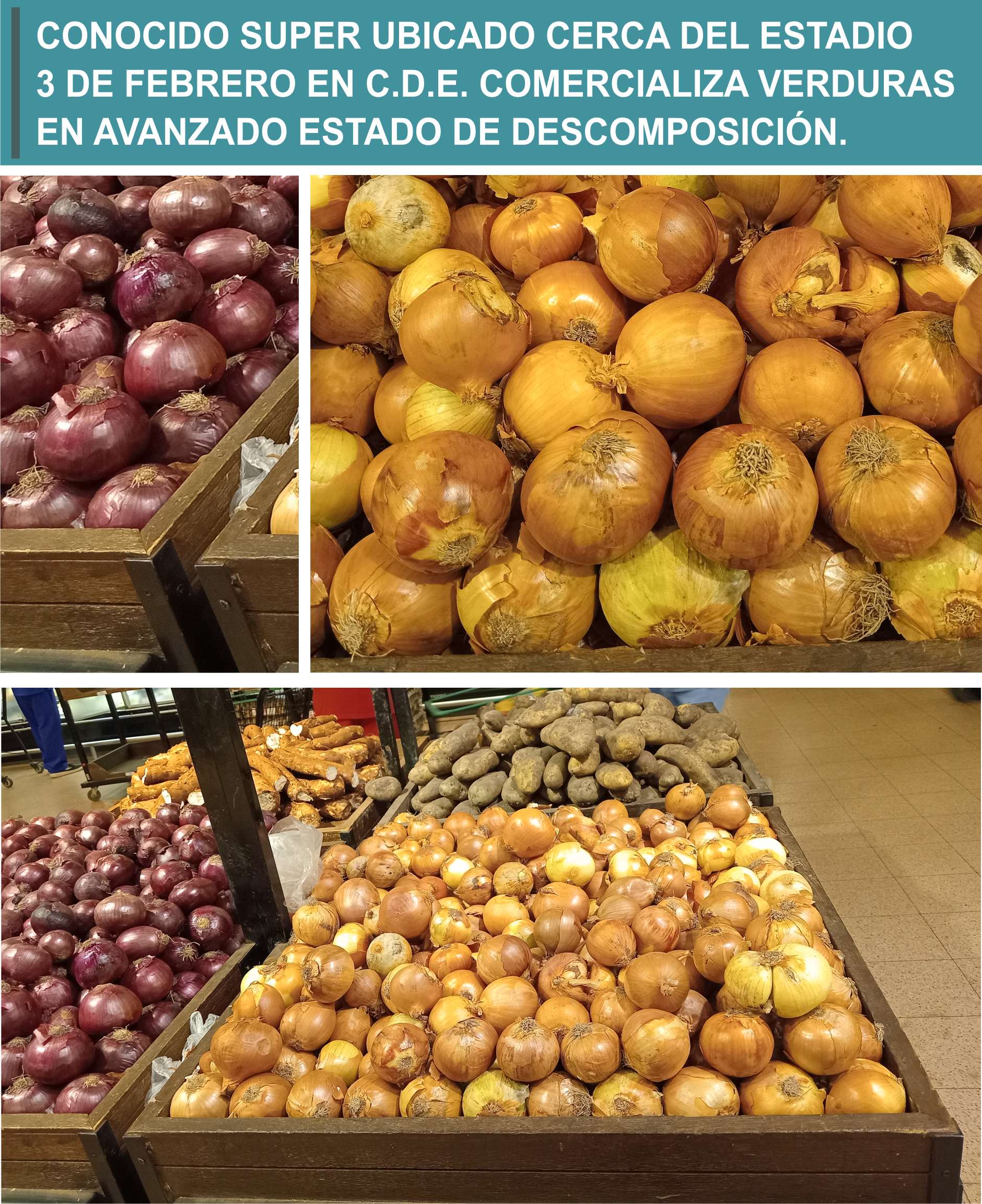 CONOCIDO SUPERMERCADO UBICADO CERCA DEL ESTADIO 3 DE FEBRERO EN C.D.E. COMERCIALIZA VERDURAS EN AVANZADO ESTADO DE DESCOMPOSICIÓN.